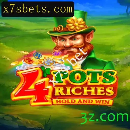 Descubra Tudo Sobre o Excitante Jogo 4potsriches e a Estrategia x7s Bet